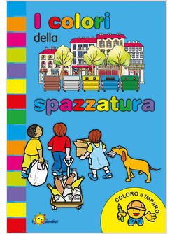 I COLORI DELLA SPAZZATURA