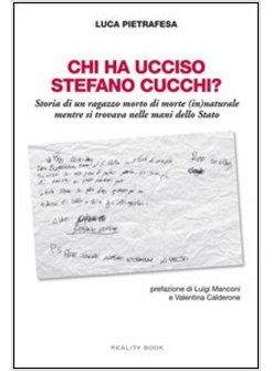 MI CHIAMAVO STEFANO IL CASO CUCCHI UNA FERITA APERTA NELLA NOSTRA COSCIENZA