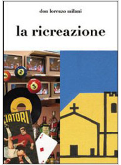 RICREAZIONE (LA)