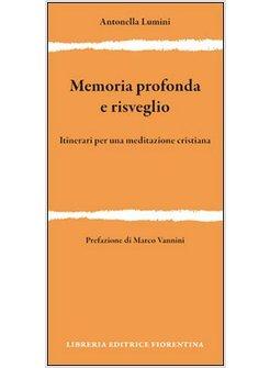 MEMORIA PROFONDA E RISVEGLIO ITINERARI PER UNA MEDITAZIONE CRISTIANA