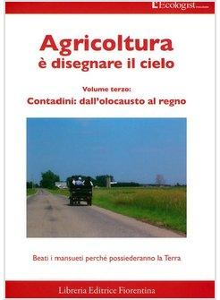 ECOLOGIST ITALIANO AGRICOLTURA E' DISEGNARE IL CIELO (L')