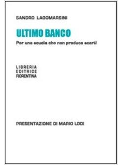 ULTIMO BANCO PER UNA SCUOLA CHE NON PRODUCA SCARTI