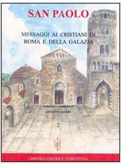 SAN PAOLO MESSAGGI AI CRISTIANI DI ROMA E DELLA GALAZIA