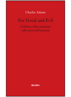 FOR GOOD AND EVIL