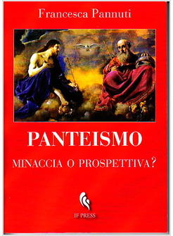 PANTEISMO MINACCIA O PROSPETTIVA?