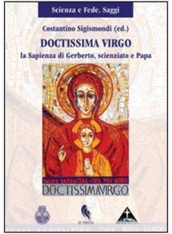 DOCTISSIMA VIRGO. LA SAPIENZA DI GERBERTO, SCIENZIATO E PAPA