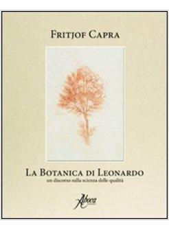 BOTANICA DI LEONARDO. UN DISCORSO SULLA SCIENZA DELLE QUALITA' (LA)