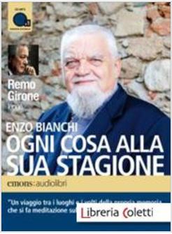 OGNI COSA ALLA SUA STAGIONE. AUDIOLIBRO. LETTO DA REMO GIRONE