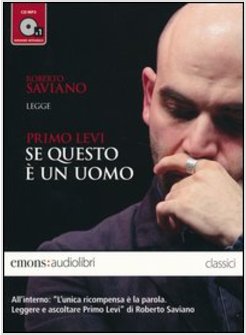 SE QUESTO E' UN UOMO LETTO DA ROBERTO SAVIANO. AUDIOLIBRO. CD AUDIO FORMATO MP3