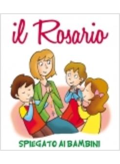 IL ROSARIO SPIEGATO AI BAMBINI