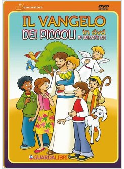 IL VANGELO DEI PICCOLI. CON DVD