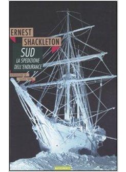 SUD LA SPEDIZIONE DELL'ENDURANCE DIARIO DI BORDO DELLA PIU' APPASSIONANTE