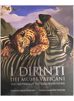 I DIPINTI DEI MUSEI VATICANI - THE PAINTINGS OF THE VATICAN MUSEUMS 