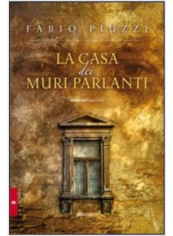 LA CASA DEI MURI PARLANTI