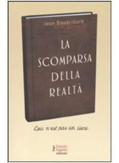 LA SCOMPARSA DELLA REALTA' 