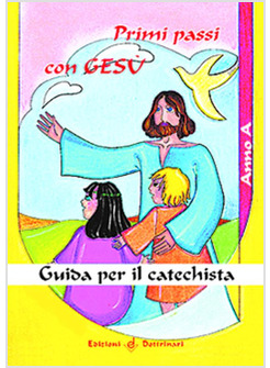 PRIMI PASSI CON GESU' ANNO A GUIDA