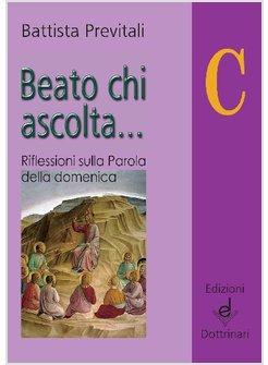 BEATO CHI ASCOLTA ANNO C