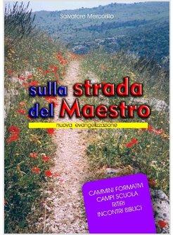 SULLA STRADA DEL MAESTRO. NUOVA EVANGELIZZAZIONE