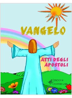 VANGELO E ATTI DEGLI APOSTOLI