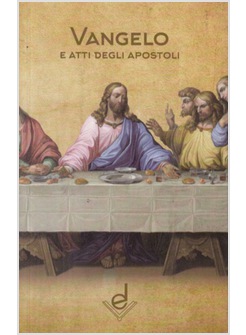 VANGELO E ATTI DEGLI APOSTOLI