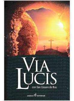 VIA LUCIS CON SAN CESARE DE BUS