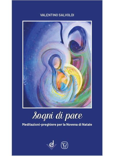 SOGNI DI PACE MEDITAZIONI PREGHIERE PER LA NOVENA DI NATALE