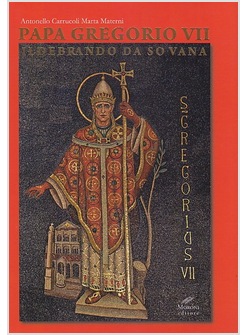 PAPA GREGORIO VII. ILDEBRANDO DA SOVANA