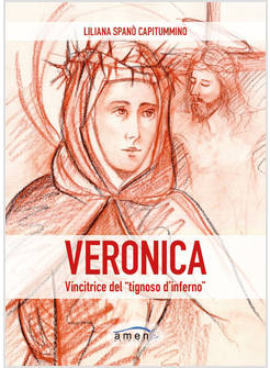 VERONICA VINCITRICE DEL TIGNOSO D'INFERNO FEDE CRISTIANA E COMBATTIMENTO