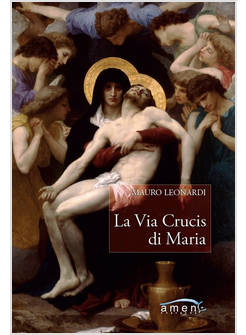 LA VIA CRUCIS DI MARIA