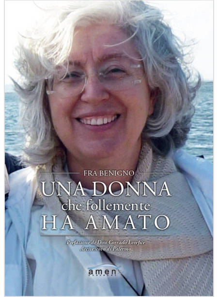 UNA DONNA CHE FOLLEMENTE HA AMATO