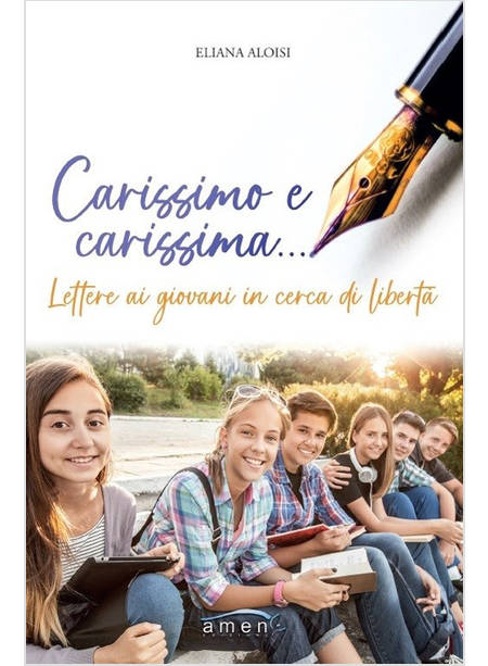 CARISSIMO E CARISSIMA... LETTERE AI GIOVANI IN CERCA DI LIBERTA'