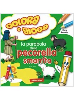 LA PARABOLA DELLA PECORELLA SMARRITA. GIOCA E COLORA