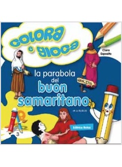 LA PARABOLA DEL BUON SAMARITANO. GIOCA E COLORA