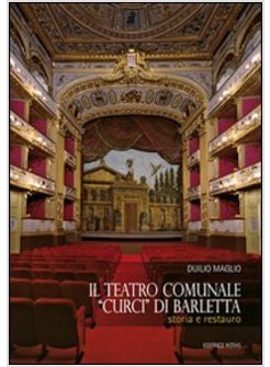 TEATRO COMUNALE &laquo;CURCI&raquo; DI BARLETTA (IL)