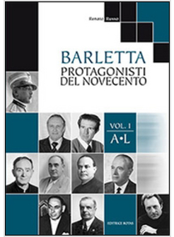 BARLETTA PROTAGONISTI DEL NOVECENTO