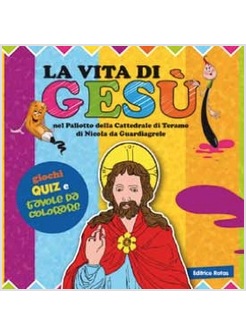 LA VITA DI GESU' NEL PALIOTTO DELLA CATTEDRALE DI TERAMO DI NICOLA GUARDIAGRELE