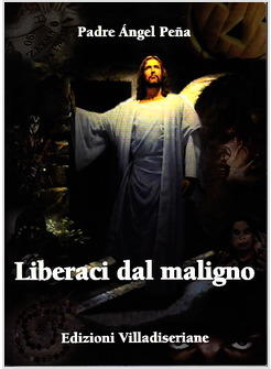 LIBERACI DAL MALIGNO