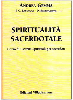SPIRITUALITA' SACERDOTALE CORSO DI ESERCIZI SPIRITUALI PER SACERDOTI