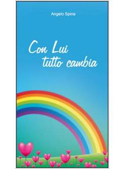 CON LUI TUTTO CAMBIA