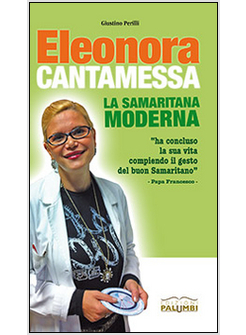 ELEONORA CANTAMESSA. LA SAMARITANA MODERNA