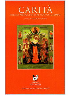 CARITA' PAROLA ANTICA PER FARE NUOVO IL TEMPO