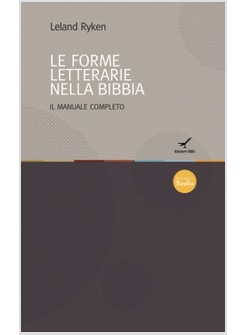 FORME LETTERARIE NELLA BIBBIA. IL MANUALE COMPLETO