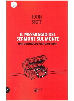 IL MESSAGGIO DEL SERMONE SUL MONTE. UNA CONTROCULTURA CRISTIANA