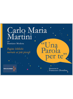 PAROLA PER TE  PAGINE BIBLICHE NARRATE AI PIU' PICCOLI