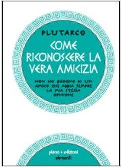 COME RICONOSCERE LA VERA AMICIZIA