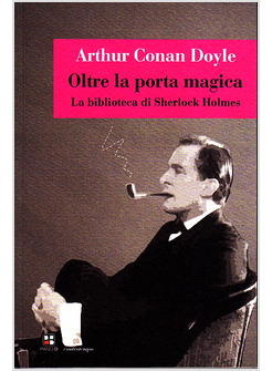 OLTRE LA PORTA MAGICA LA BIBLIOTECA DI SHERLOCK HOLMES