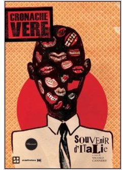 CRONACHE VERE. SOUVENIR D'ITALIE
