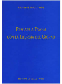 PREGARE A TAVOLA CON LA LITURGIA DEL GIORNO