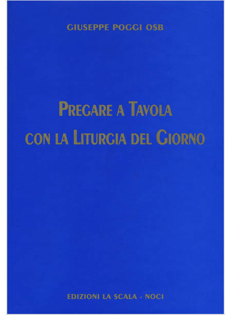 PREGARE A TAVOLA CON LA LITURGIA DEL GIORNO