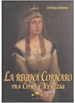 REGINA CORNARO TRA CIPRO E VENEZIA (LA)